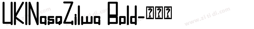 UKINasqZilwa Bold字体转换 UKINasqZilwa Bold字体转换